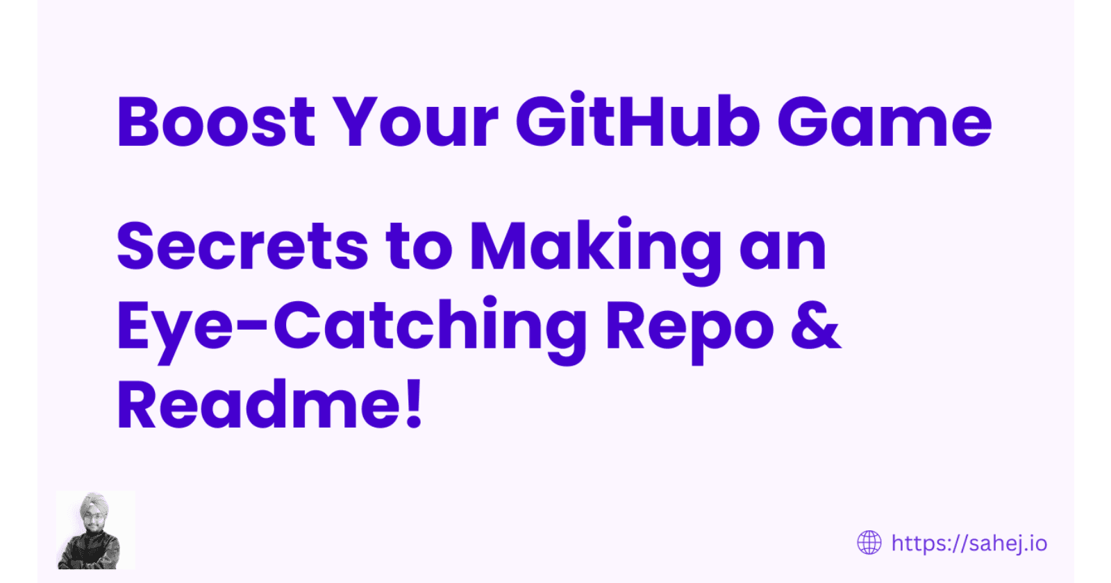 Elevate Your GitHub Presence: How to Make an Outstanding GitHub Repository and Readme for Your Project